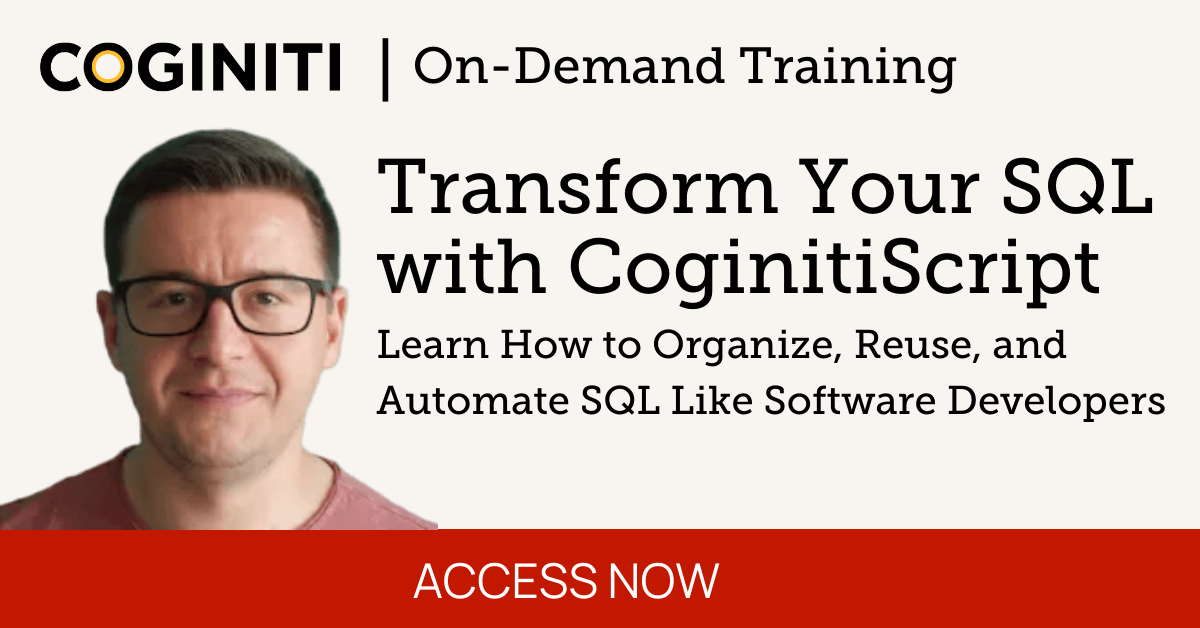 Transform Your SQL with CoginitiScript: Learn How to Organize, Reuse, and Automate SQL Like Software Developers