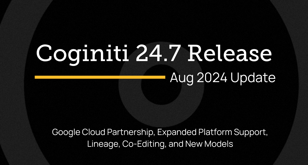 Coginiti 24.7: Google Cloud Partnership, Expanded Platform Support ...